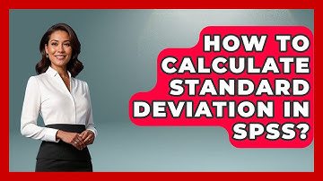 How To Calculate Standard Deviation In SPSS? - The Friendly Statistician
