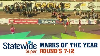 2017 Statewide Super Marks of the Week - Round 7-12