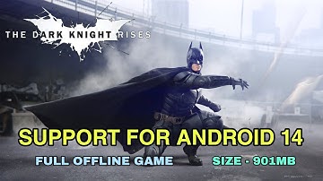 The Dark Knight Rises v1.0.0 Support Android 14 Gameplay Samsung Galaxy F14 (60 FPS)