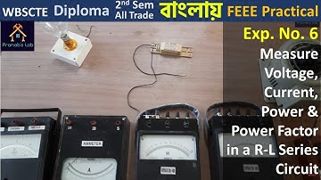 Expt-6 | Measure Voltage, Current, Power & Power Factor in a R-L Series Circuit | In Bengali