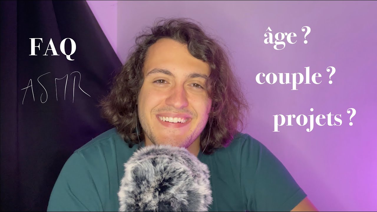 ASMR | FAQ Je réponds à toutes vos questions ! (âge, études, couple)