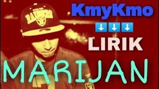 Kmy Kmo - MARIJAN | Lirik