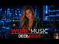 Deep Work Focus Music | Calm Background to Boost Productivity