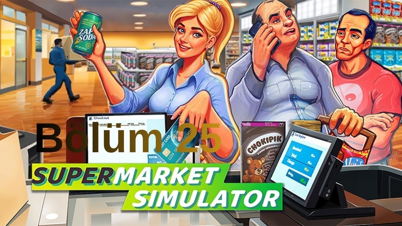 Supermarket Simulator Bölüm 25 Yeni Aldığımız Ürünler Pahalı Zor Alım Yapıyoruz #oyunlar #oyuncu