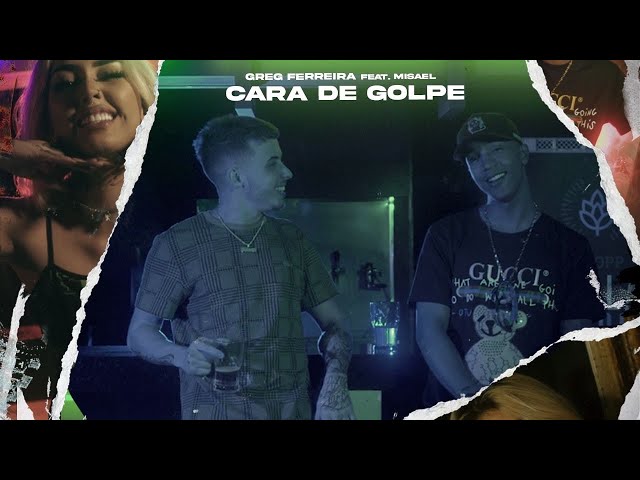 Greg Ferreira e Misael - Cara de Golpe ( Official Music Video ) class=