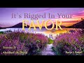 IT’S RIGGED IN YOUR FAVOR!!! Session 9 @ Abundant Life Church