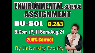Environmental Science Assignment Solution PDF SOL BCom (P) 2 Sem Question 2&3 | EduTrix | AshokKumar
