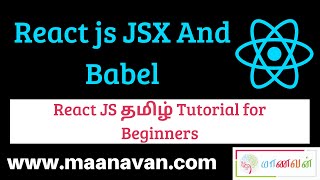 React js JSX And Babel | #4 React JS Tamil Tutorial for Beginners
