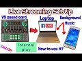 V9 Sound Card to Laptop for Live Streaming Set Up and how to use INTERNAL PLAY -Sample Facebook Live