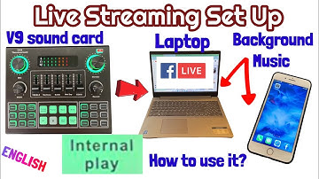 V9 Sound Card to Laptop for Live Streaming Set Up and how to use INTERNAL PLAY -Sample Facebook Live