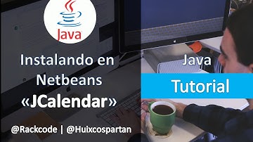 Como agregar un JCalendar | Netbeans 8.2 - Rackcode