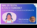 Mal di testa o malattia grave? - Dott. Colangelo