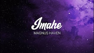 Magnus Haven - Imahe (Lyric Video)