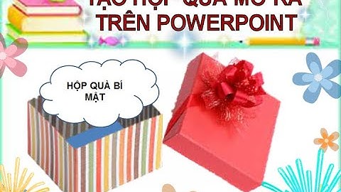 VINTRAD E - LEARNING 4.0 ll HƯỚNG DẪN TẠO HỘP QUÀ BÍ MẬT ĐƯỢC MỞ RA TRÊN MICROSOFT OFFICE POWERPOINT