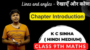 Lines and angles | रेखाएँ और कोण -Chapter Introduction :Class 9th Math in HIndi | K C Sinha Solution