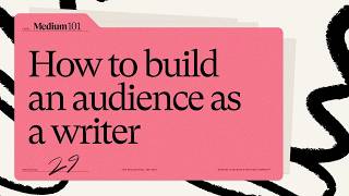 How to build an audience as a writer | How to build your audience on Medium