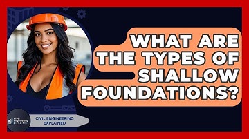 What Are The Types Of Shallow Foundations? - Civil Engineering Explained