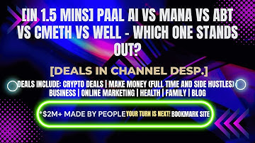 [In 1.5 mins] PAAL AI vs MANA vs ABT vs CMETH vs WELL – Which One Stands Out?[Crypto Deals In Desp.]