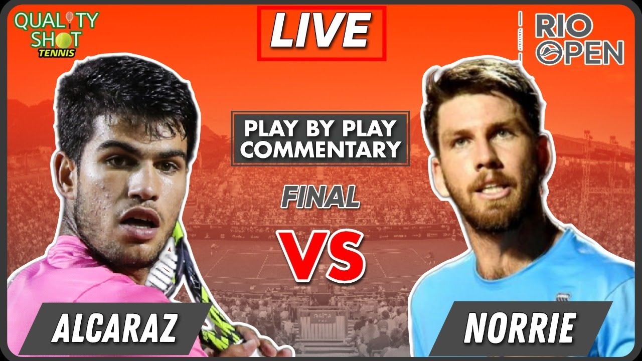 🎾ALCARAZ vs NORRIE ATP Rio Open 2023 Final LIVE Tennis Play-by-Play Stream