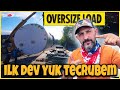 ILK DEV YUK TECRUBEM | OVERSIZE YÜK