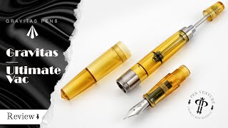 Gravitas  Ultimate Vac  Fountain Pen Review
