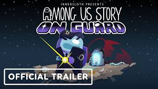 Among Us Story: On Guard - Official Release Date Trailer | Triple-i Initiative Fall Showcase 2026