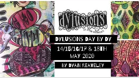 Dylusions Day by Dy - 14th-18th May 2020