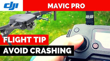How to avoid CRASHING your Mavic Pro -  Important for new Pilots