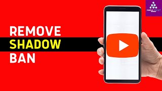 How To Remove Shadow Ban On YouTube (Quick Fix)