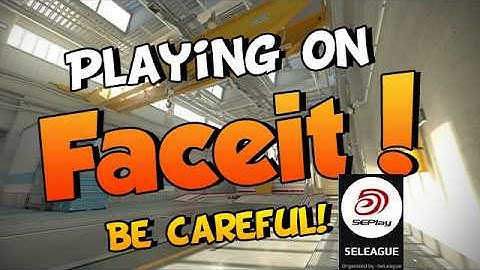 CS2 FACEIT 2025: Are you new to FACEIT? What Is FACEIT and What Should You Watch Out For?