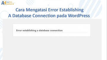 Cara mengatasi error Establishing a Database Connection pada WordPress