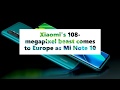 Xiaomis 108 megapixel beast comes to europe as mi note 10