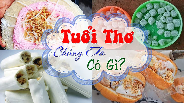 MÓN ĂN VẶT NGON NHẤT - Món Ăn Vặt HUYỀN THOẠI 8X, 9X - KÝ ỨC TUỔI THƠ - Món ăn TUỔI THƠ  Ngon Nhất
