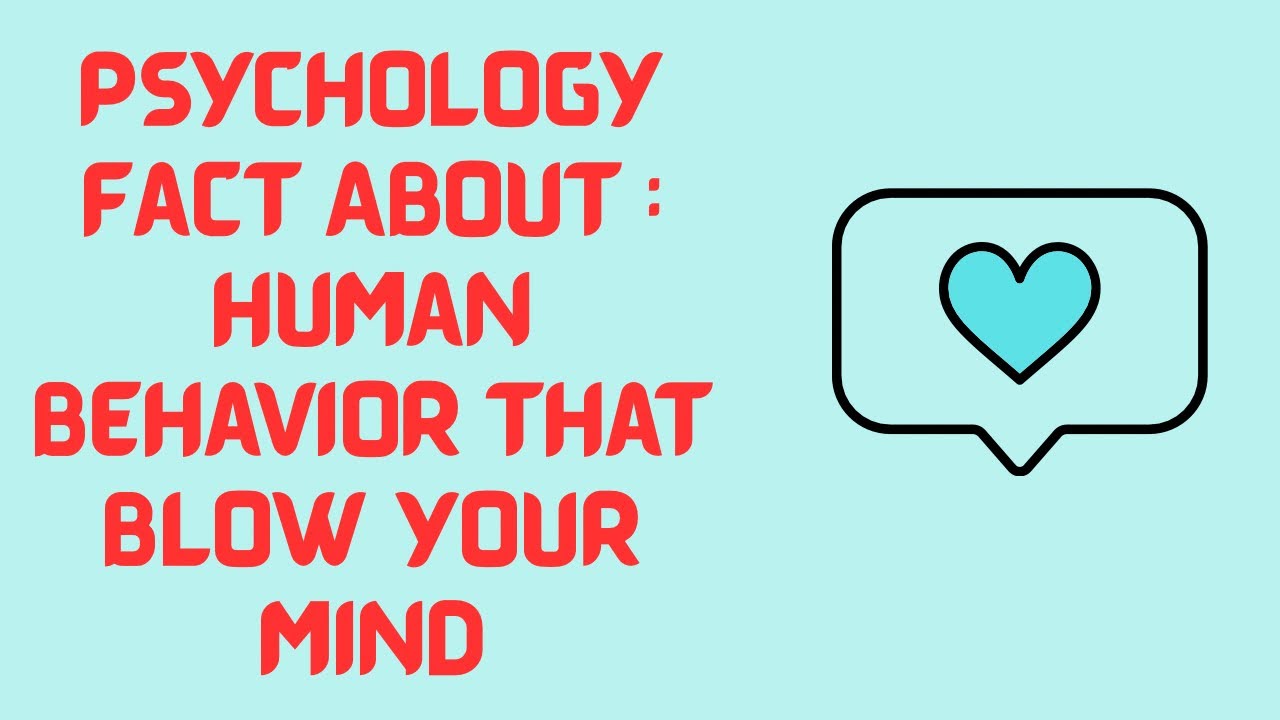 Psychology Fact About : Human Behavior That Blow Your Mind - YouTube