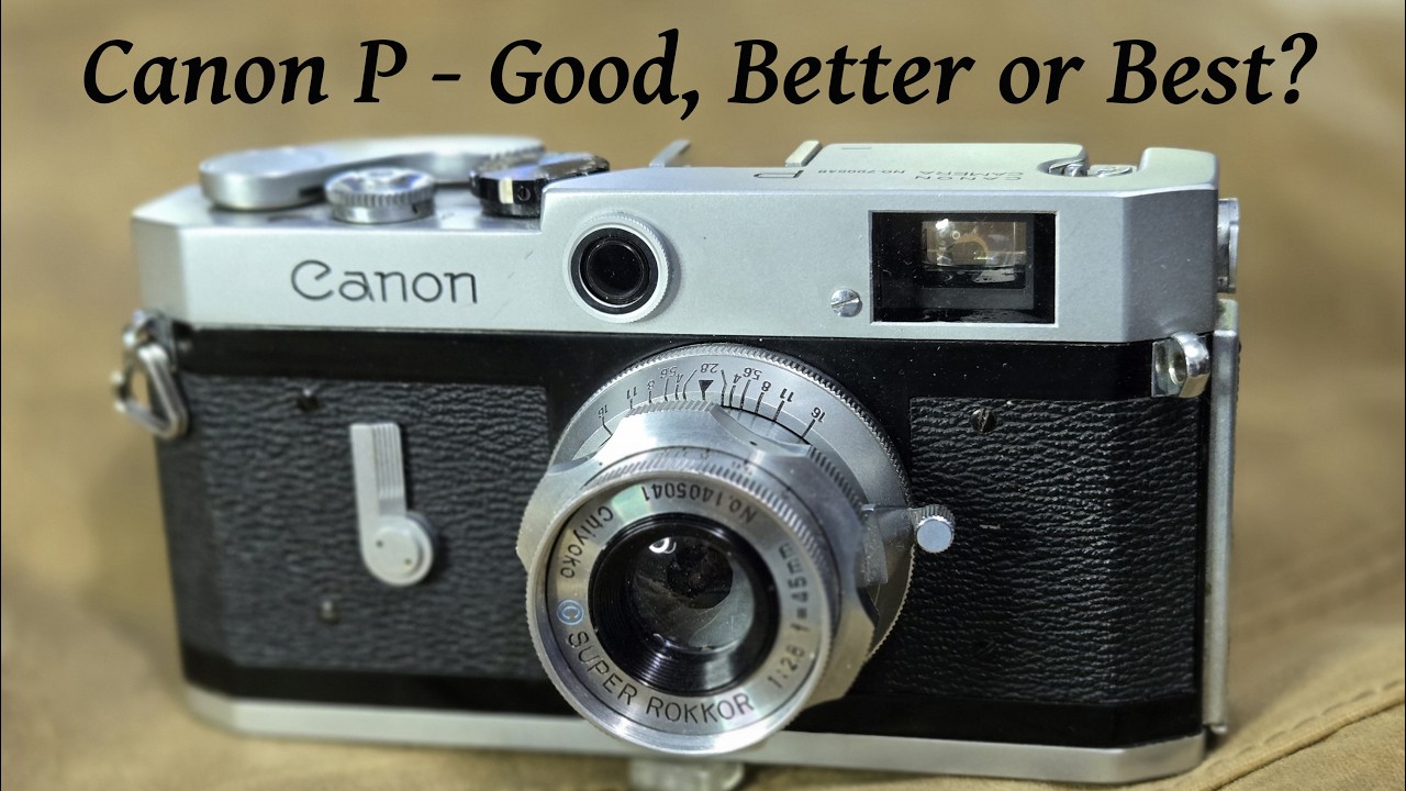 The Canon P Rangefinder Camera - Its Strengths and Weakneses - YouTube