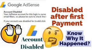 Google Adsense Account Disabled after first Payment (Know why it happened)?