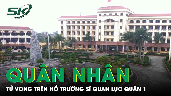 Quân Nhân Trường Sĩ Quan Tử Vong Trên Hồ: Công An Vào Cuộc Làm Rõ Nguyên Nhân | SKĐS
