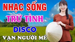 LK Nhạc Sống Bất Hủ Vạn Người Mê - Tuyển Tập Nhạc Sống Thôn Quê Trữ Tình Bolero Disco Hay Nhất