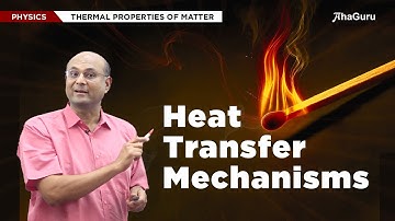 Heat Transfer: Conduction, Convection & Radiation - Class11 Physics | Chapter 10 | AhaGuru