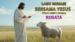 Download Lagu BERSAMA YESUS  - RENATA \u0026 RENALD - LAGU ROHANI - ENAK DIDENGAR PADA SAAT TEDUH . MP3 Download Lagu BERSAMA YESUS  - RENATA \u0026 RENALD - LAGU ROHANI - ENAK DIDENGAR PADA SAAT TEDUH . MP3
