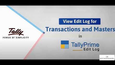 Audit Trail (Edit Log) in TallyPrime | W.e.f 1st April 2023