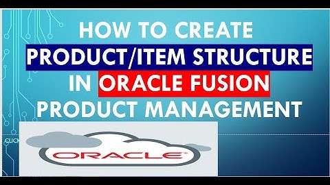 How to create Item structure in Oracle Fusion product Management Item Structure setup| Cloud ERP