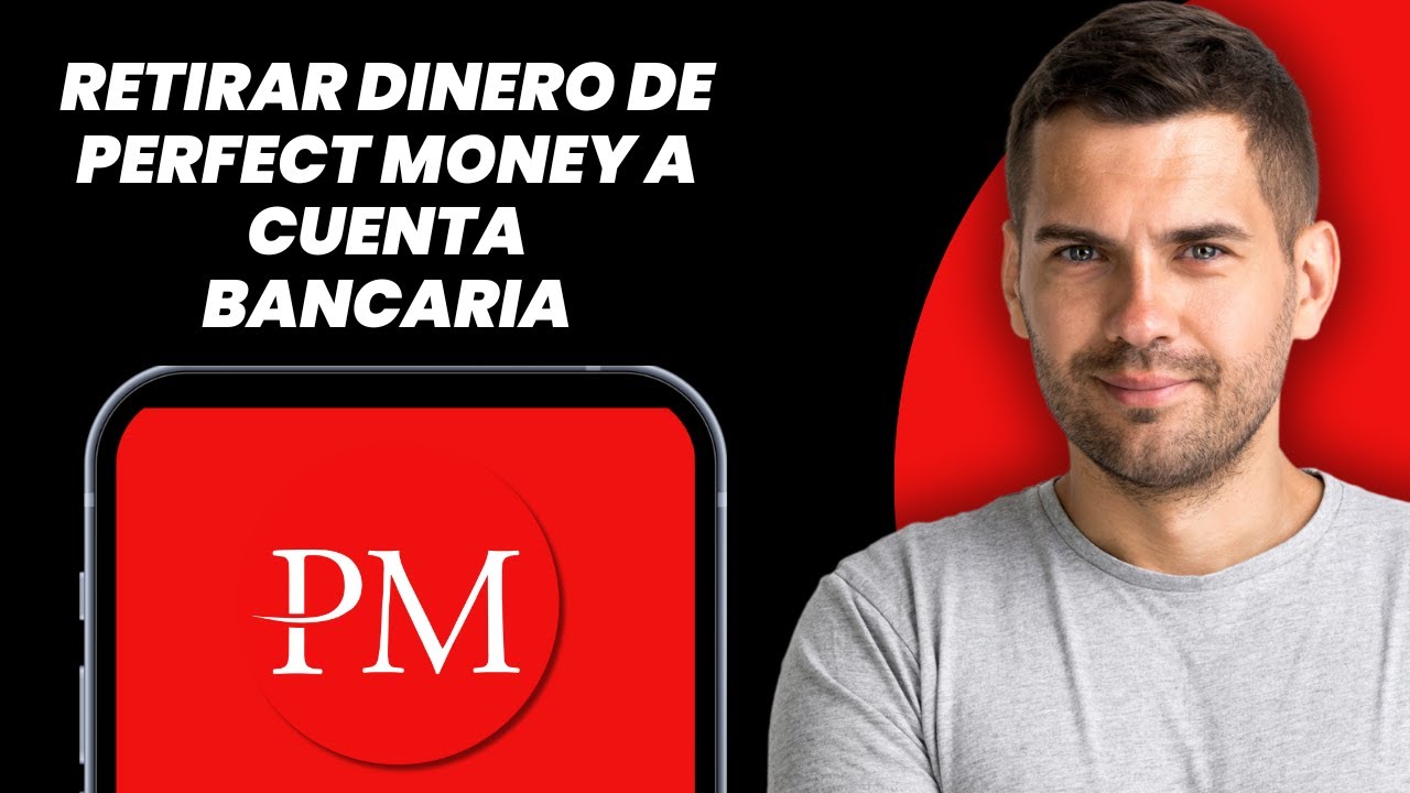 Cómo retirar dinero de Perfect Money a cuenta bancaria (2025)