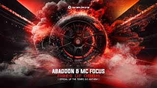 Abaddon &amp; MC Focus - Fires Of Doom (Official Up The Tempo 2.0 Anthem)