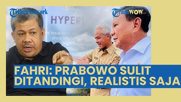 Tanggapi Isu Duet Prabowo-Ganjar, Fahri Sebut Prabowo Sulit Ditandingi dan Pihak Lawan Realistis
