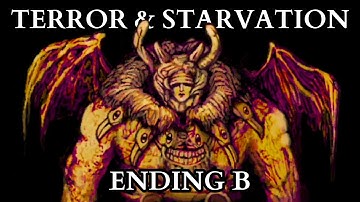 Terror & Starvation - Ending B - Fear & Hunger Stream