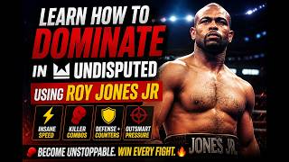 UNDISPUTED: How to Use Roy Jones Jr to WIN Every Fight! 🥊🔥 (INSANE SPEED &amp; COMBOS) #boxing