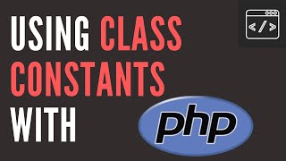 USING PHP CLASS CONSTANTS WITH PHP AND A CLASS