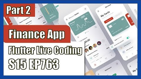 [Flutter] Flutter Live Coding EP763 (Finance App Part 2)