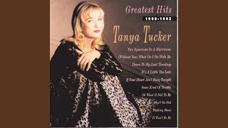 Video thumbnail of "Tanya Tucker - It's A Little Too Late"